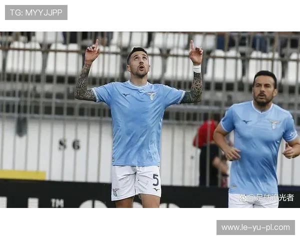 拉齐奥欧战稳健前行展现蓝鹰韧性 拉齐奥欧战稳健前行展现蓝鹰韧性